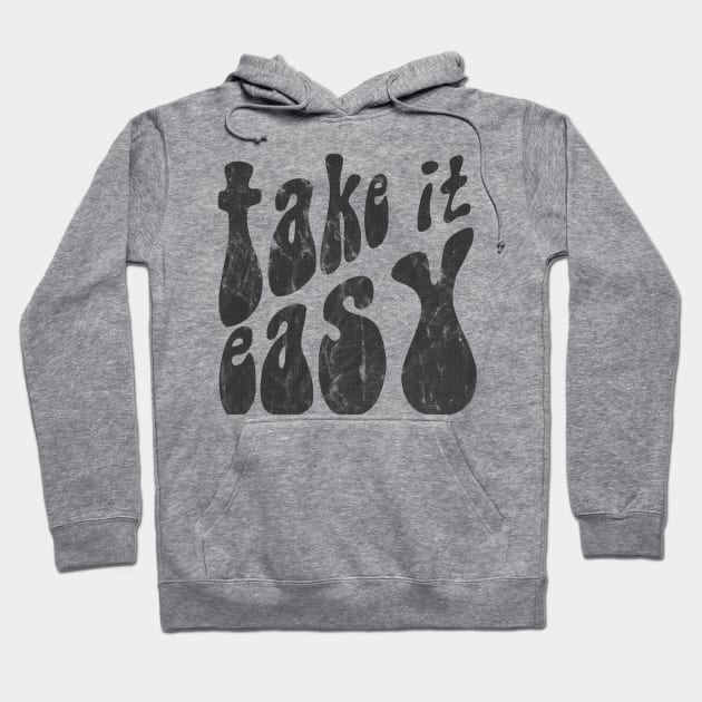 Take It Easy Hoodie by Slightly Unhinged